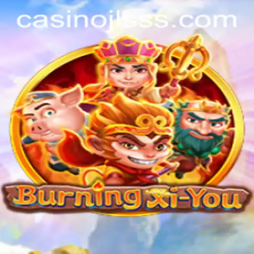 Exploring the Enchanting World of BurningXiYou: A Comprehensive Introduction and Guide